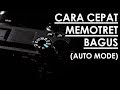 TIPS MEMOTRET DENGAN AUTO SHOOTING MODE | Sample Image SONY A6500