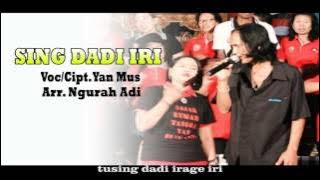 SING DADI IRI video lirik   Yan Mus