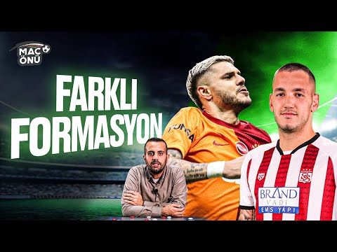 GALATASARAY - SİVASSPOR MAÇI NE OLUR? Manaj’ın Rolü, Icardi Faktörü | Maç Önü