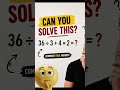 Can you solve This trivky Math puzzle 😎❤️ #maths #brainteaser #mathspuzzle #mathematicspuzzles