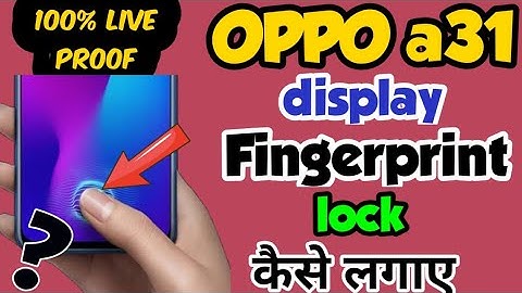 Oppo a31 mein display fingerprint lock kaise lagaen How to set display fingerprint lock in oppo a31
