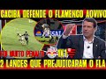 Gaciba defende o flamengo e deu aula de analise foi muito penalti pro flamengo prejudicaram o fla