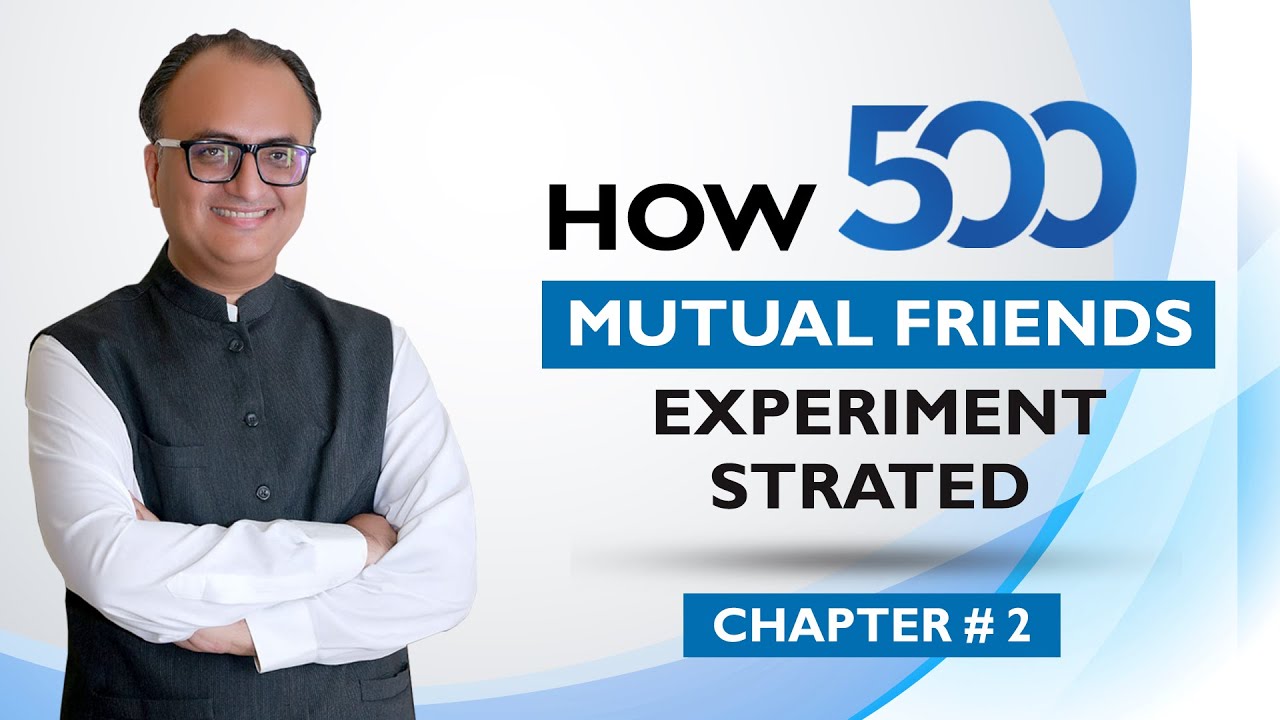 Thumbnail for How 500 Mutual Friends Experiment Started | Chapter# 2