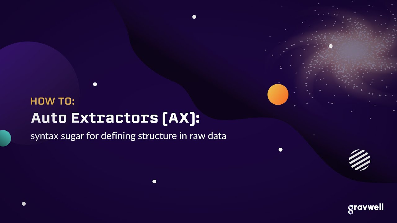 Gravwell How To : Auto Extractors (AX)