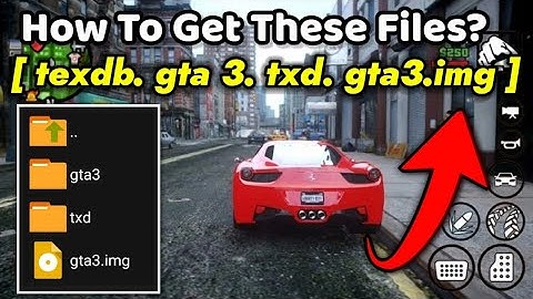 How To Get [ texdb. gta3. img. txd.] Files In GTA SA Data Folder