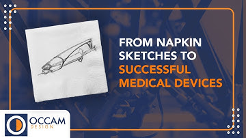 From Napkin Sketches To Successful Medical Devices
