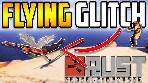 *NEW* RUST CONSOLE FLYING GLITCH