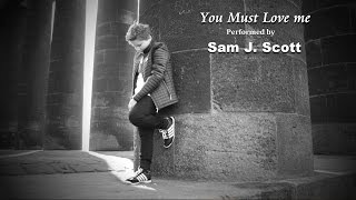 &quot;You Must love me&quot; music video Sam J Scott 2015