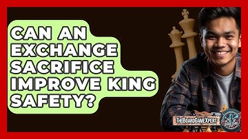 Can An Exchange Sacrifice Improve King Safety? - The Board Game Xpert