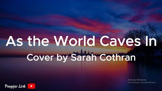 Sarah Cothan (cover) - As the World Caves In - Lirik  (Keroncong Version)