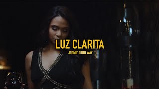 Atomic Otro Way - Luz Clarita (Video Oficial)