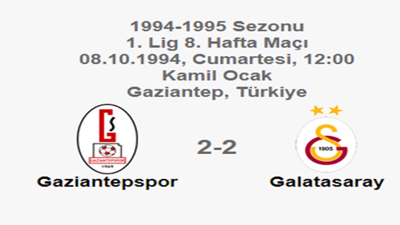 Gaziantepspor 2-2 Galatasaray 08.10.1994 - 1994-1995 Turkish 1st League Matchday 8