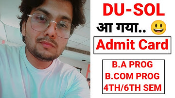 ADMIT CARD RELEASED B.A PROG. & B.COM PROGRAM 4TH/6TH SEMESTER DU-SOL 2022