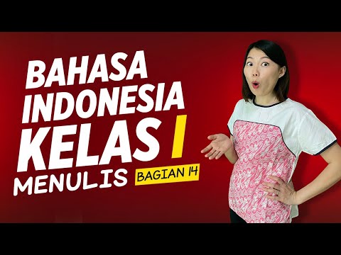 Bahasa Indonesia Kelas 1 - Menulis 14