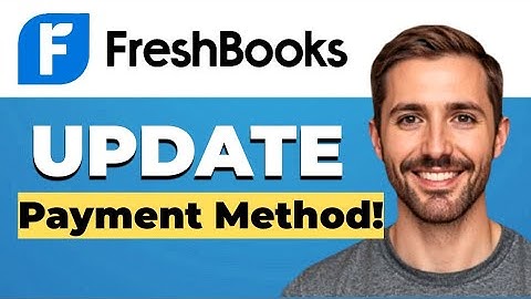 How to update payment methods in FreshBooks