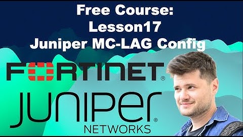 Juniper MC-LAG Config