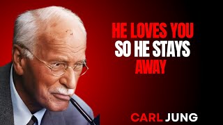 A man who loves you deeply keeps his distance because of one single trait || CARL JUNG ||