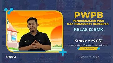 Pemrograman Web dan Perangkat Bergerak (PWPB) Kelas 12 - Teknologi MVC (Model View Controler) (1/2)