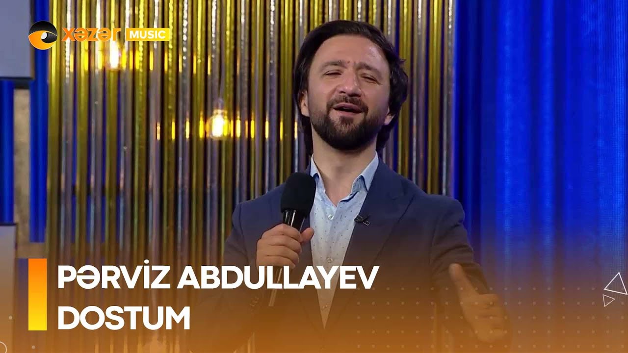 Pərviz Abdullayev - Dostum