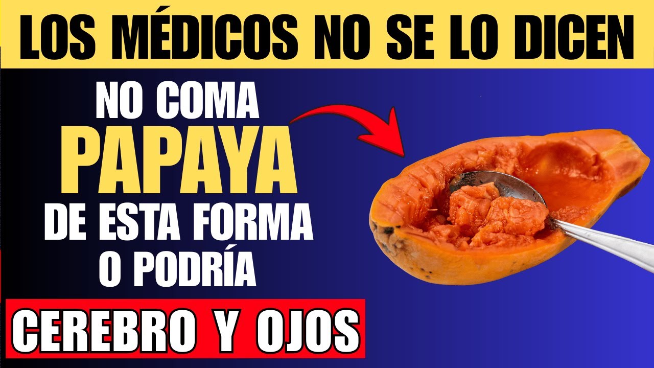 ¿Más de 60? NO comas PAPAYA hasta que leas esto | Dra. Emilia Suárez