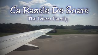 The Diacu Family - Ca razele de soare (Cu Versuri)