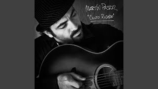 Video thumbnail of "Martín Pastor - Canto Rodado"