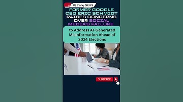Ex Google CEO Schmidt warns of election chaos over AI generated misinformation on social media