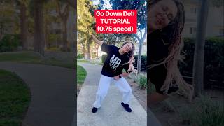 [TUTORIAL] Go Down Deh challange (75% speed) #godowndeh #tutorial #dancechallenge