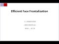 Efficient Face Frontalization @Face recognition