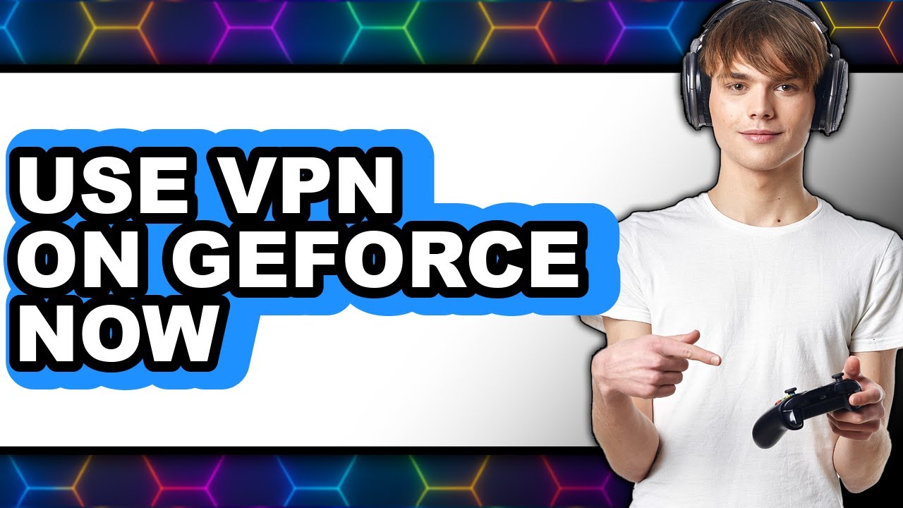 Geforce Vpn How to Use Vpn on Geforce Now - Step by Step - YouTube