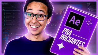 ENTENDA O AFTER EFFECTS DE UMA VEZ POR TODAS! - After Effects pra iniciantes