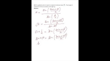 An equilateral prism is made of a material of refractive index. Fiend angle of incidence for minimum