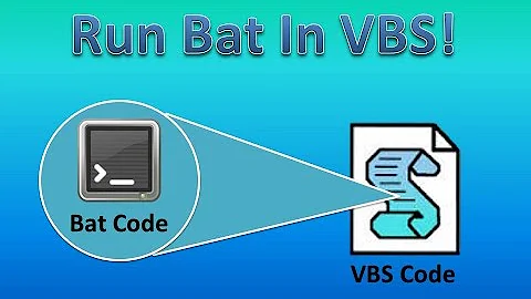 Run Batch In VBS!