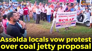 Assolda locals vow protest over coal jetty proposal.