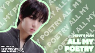 How Would My Debuts Plan Picks Sing All My Poetry (CLOSE YOUR EYES) || Line Distribution @geverlow