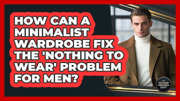 How Can A Minimalist Wardrobe Fix The 