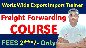 Freight Forwarding Course Update || Import Export Trainer || Pravesh Forwarder