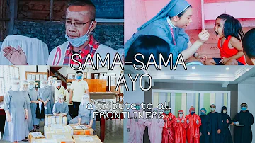 Tribute to Frontliners | Sama-Sama Tayo | M/V | Sisters of St. Paul of Chartres '20