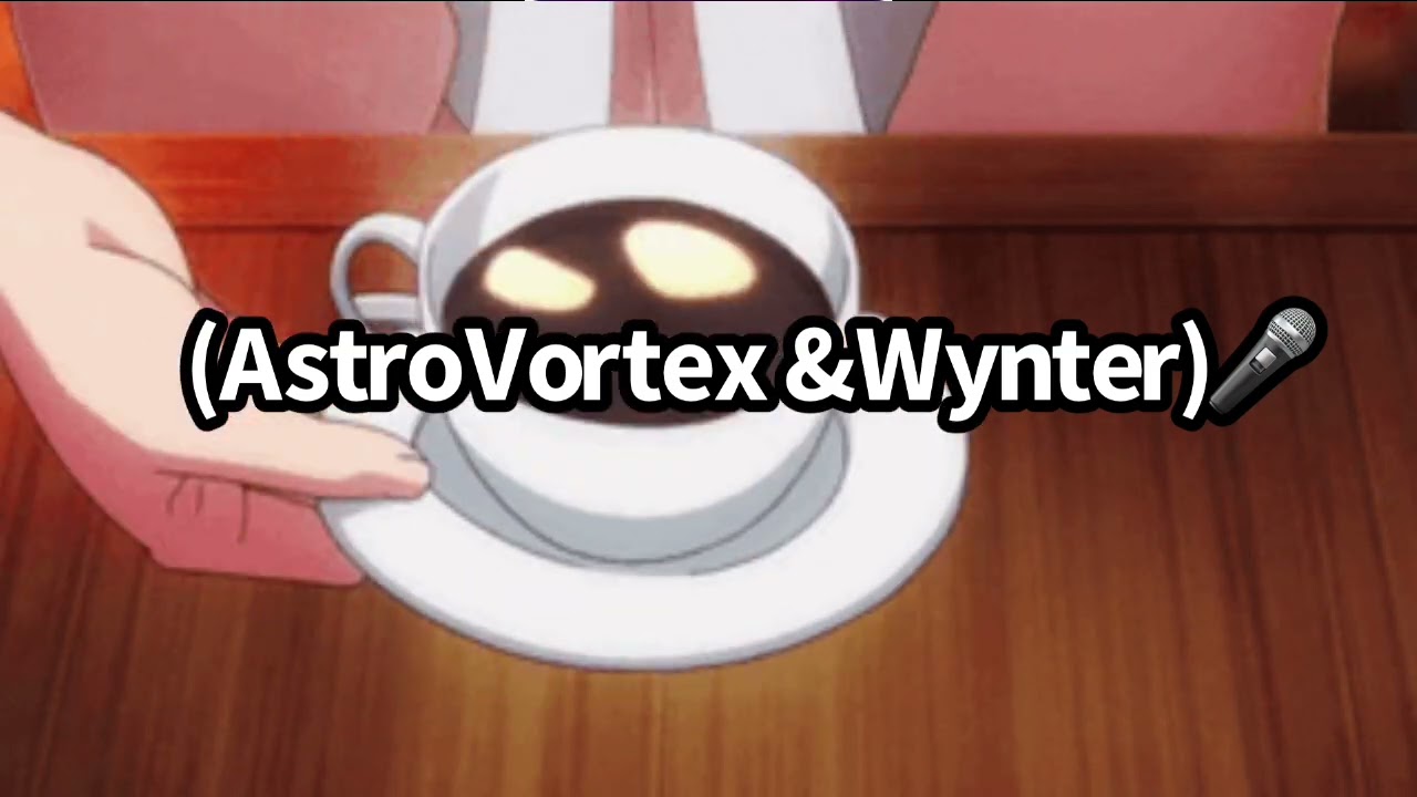 AstroVortex (Drink in my cup) FT. Wynter