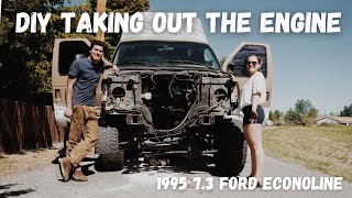 WE PULLED OUT OUR ENGINE // 1995 Ford 7.3 Powerstroke Econoline Van DIY Engine Removal