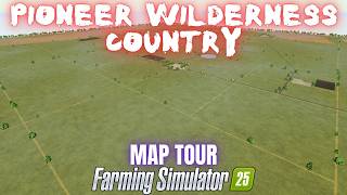 HUGE START FROM SCRATCH MAP (Pioneer Wilderness Country) - Farming Simulator 25