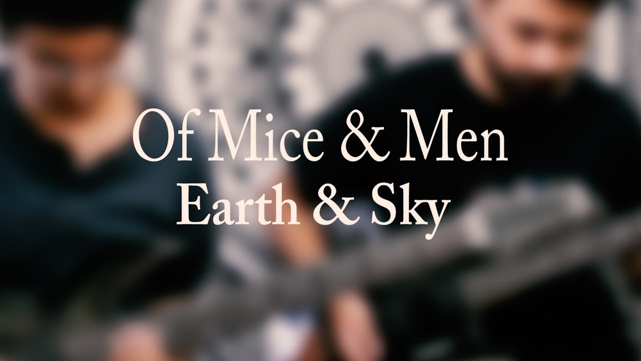 Of Mice & Men Earth and Sky (with Guitar Tabs) Full Guitar Cover YouTube Of Mice & Men Earth and Sky (with Guitar Tabs) Full Guitar Cover YouTube