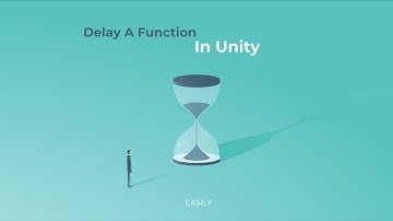 How To Delay A Function In Unity
