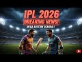Ipl 2026 breking news 😮😮 #ipl #ipl2026 #cricket 