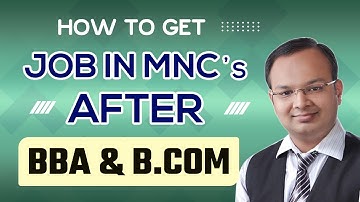 How to Get a Job in MNCs After B.com | How to Get a Job After Graduation | Best Jobs After B.com