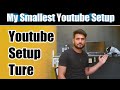 HOW TO MAKE YOUTUBE SETUP IN LOW PRICE | MY YOUTUBE SETUP TURE | YOUTUBE SETUP KAISE BNAY IN HINDI