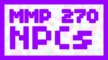 NPCs ~ MMP 270