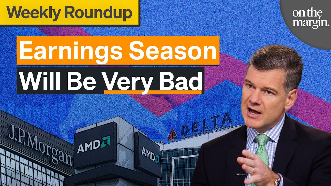 Earnings Season Will Be Very Bad | Weekly Round Up - YouTube