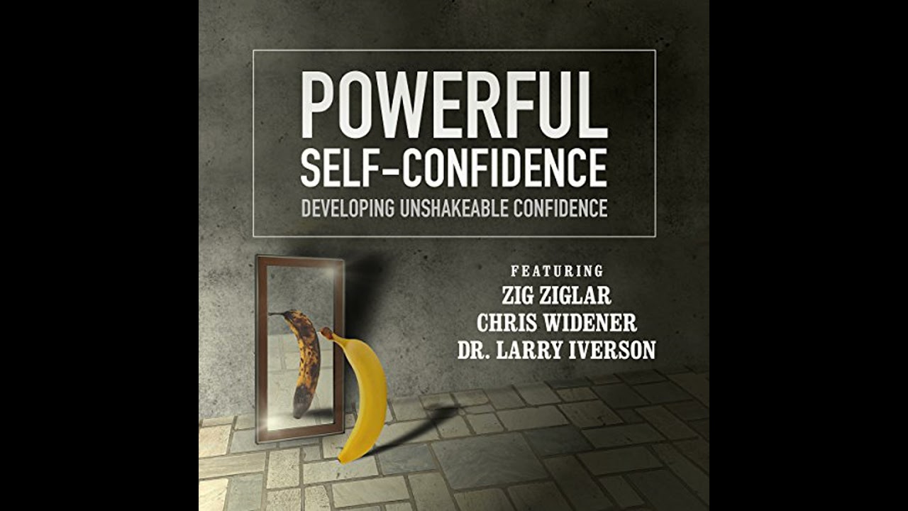 Powerful Self-Confidence: Developing Unshakeable Confidence by Made for Success | Full Audiobook