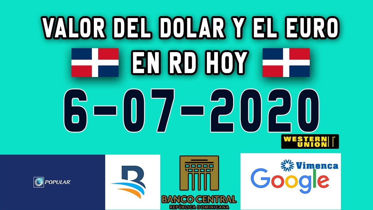 COMO ESTA EL DOLAR HOY 6 DE JULIO DEL 2020 EN RD - YouTube